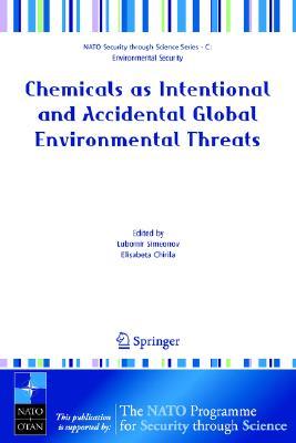 Chemicals as Intentional and Accidental Global Environmental Threats