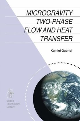 Microgravity Two-Phase Flow and Heat Transfer