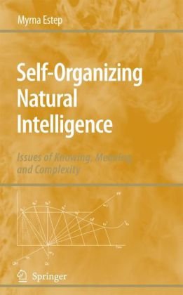 Self Organizing Natural Intelligence