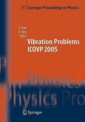 The Seventh International Conference on Vibration Problems Icovp 2005