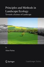 Principles and methods in landscape ecology : toward a science of landscape