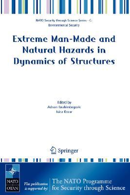 Extreme Man-Made and Natural Hazards in Dynamics of Structures