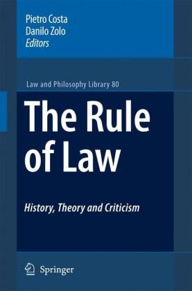 The rule of law : history, theory and criticism