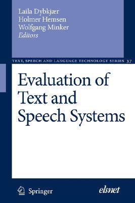 Evaluation Of Text And Speech Systems (Text, Speech And Language Technology)