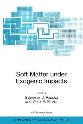 Soft Matter Under Exogenic Impacts