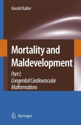 Mortality and Maldevelopment Part I: congenital cardiovascular malformations