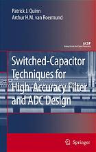 Switched Capacitor Techniques For High Accuracy Filter And Adc Design (Analog Circuits And Signal Processing)