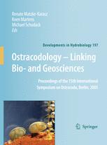 Ostracodology : Linking Bio- and Geosciencesb ; Proceedings of the 15th International Symposium on Ostracoda, Berlin, 2005