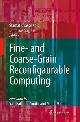 Fine- And Coarse-Grain Reconfigurable Computing [With CDROM]