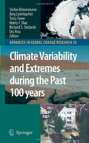 Climate Variability and Extremes during the Past 100 years (Advances in Global Change Research, #33)