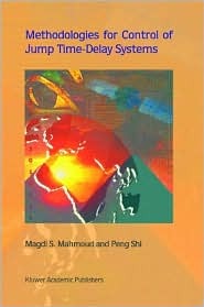 Methodologies for Control of Jump Time-Delay Systems