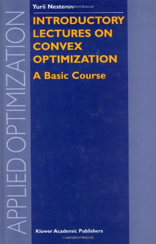 Introductory Lectures on Convex Optimization