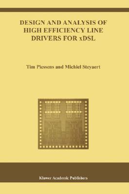 Design and Analysis of High Efficiency Line Drivers for Xdsl