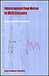 Interconnection Noise in VLSI Circuits