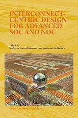 Interconnectcentric Design for Advanced Soc and Noc