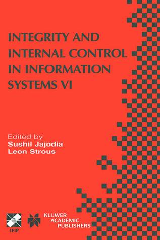 Integrity and Internal Control in Information Systems VI