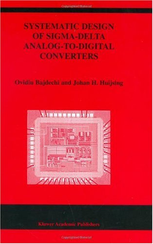 Systematic Design of Sigma-Delta Analog-To-Digital Converters