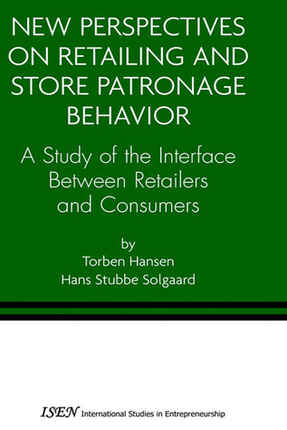 New Perspectives on Retailing and Store Patronage Behavior