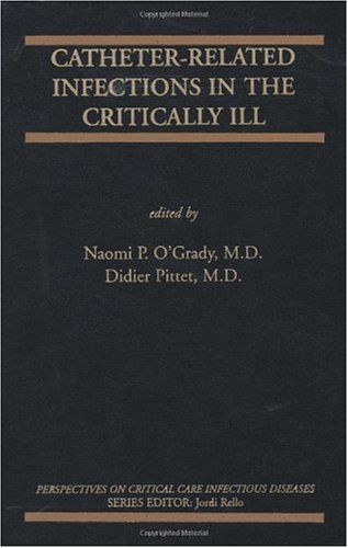 Catheter-Related Infections in the Critically Ill