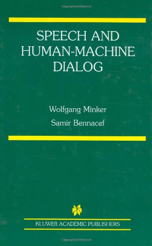 Speech And Human Machine Dialog (The International Series In Engineering And Computer Science)