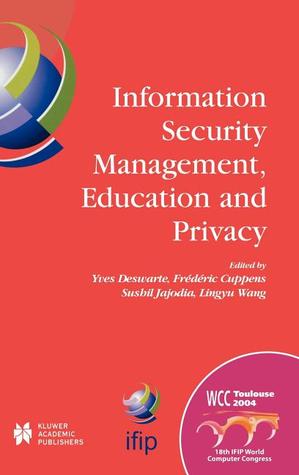 Information Security Management, Education And Privacy (Ifip International Federation For Information Processing)