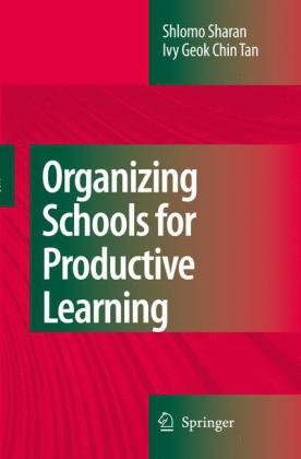 Organizing Schools For Productive Learning