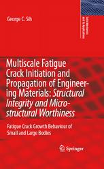 Multiscale Fatigue Crack Initiation and Propagation of Engineering Materials