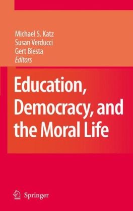 Education, Democracy and the Moral Life