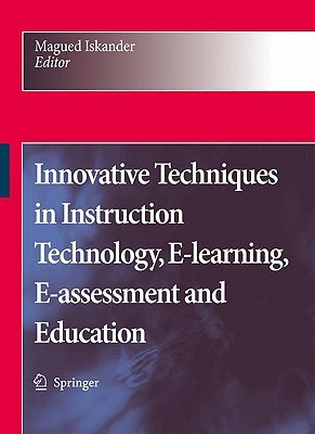 Innovative Techniques in Instruction Technology, E-learning, E-assessment, and Education