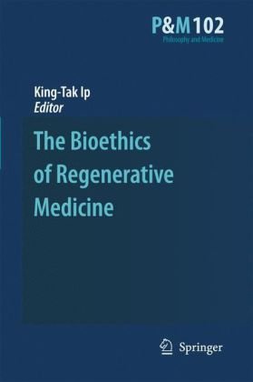 The Bioethics Of Regenerative Medicine (Philosophy And Medicine)