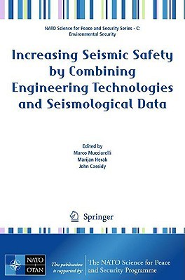 Increasing Seismic Safety by Combining Engineering Technologies and Seismological Data