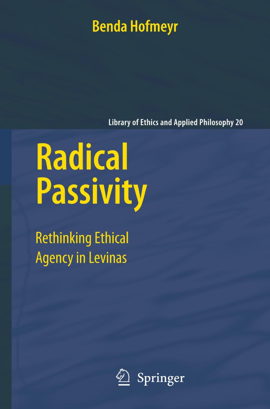 Radical Passivity