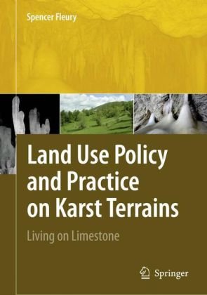 Land Use Policy and Practice on Karst Terrains : Living on Limestone