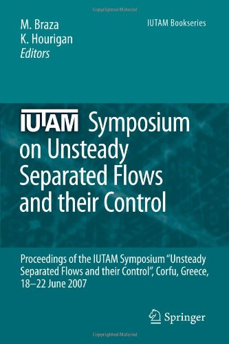 Iutam Symposium on Unsteady Separated Flows and Their Control