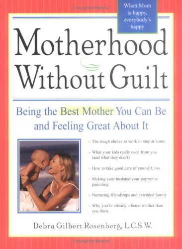 Motherhood Without Guilt