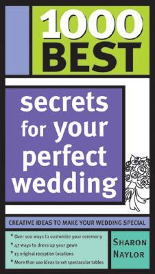 1000 Best Secrets For Your Perfect Wedding