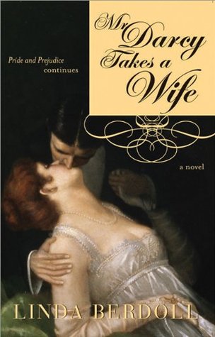 Mr. Darcy Takes a Wife: Pride and Prejudice Continues