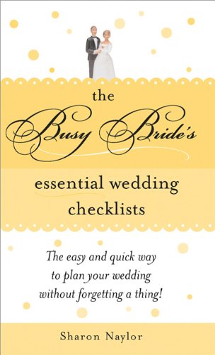 The Busy Bride's Essential Wedding Checklists