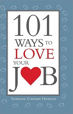 101 Ways To Love Your Job