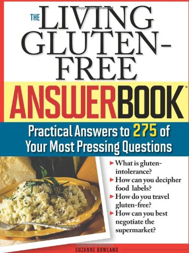 The living gluten-free answer book : practical answers to 275 of your most pressing questions