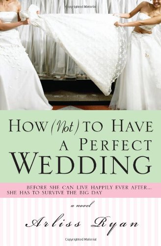 How (Not) to Have a Perfect Wedding