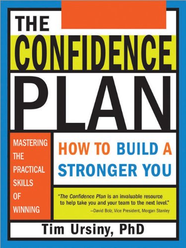 The confidence plan : how to build a stronger you