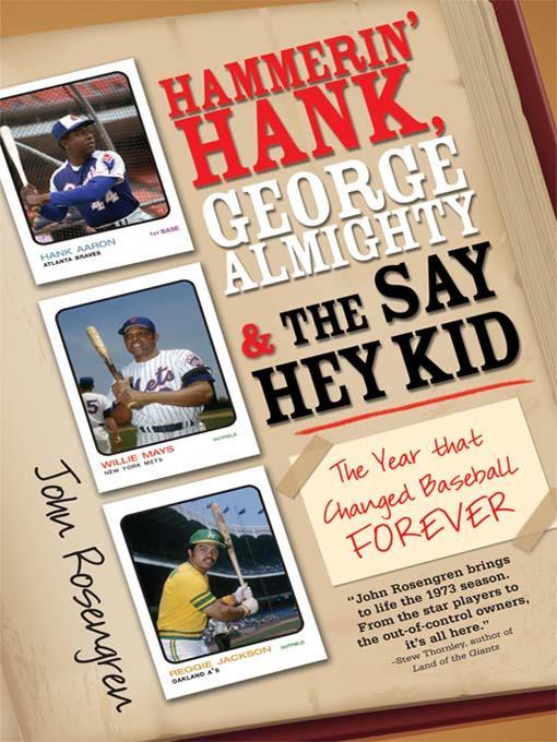 Hammerin' Hank, George Almighty and the Say Hey Kid