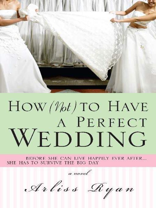 How (Not) to Have a Perfect Wedding