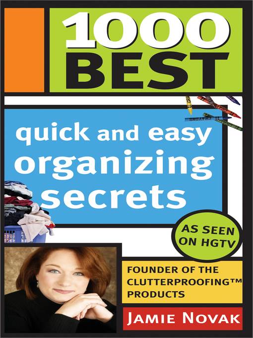 1,000 Best Quick and Easy Organizing Secrets