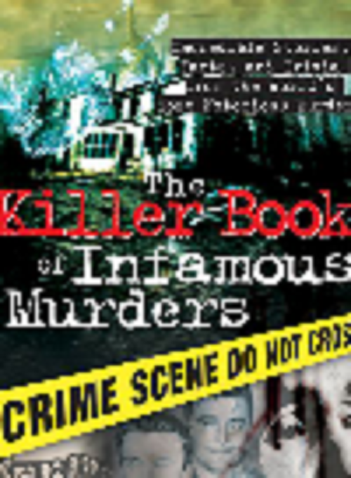 The Killer Book of Infamous Murders