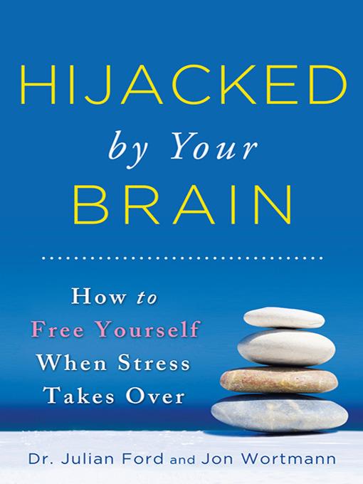 Hijacked by Your Brain