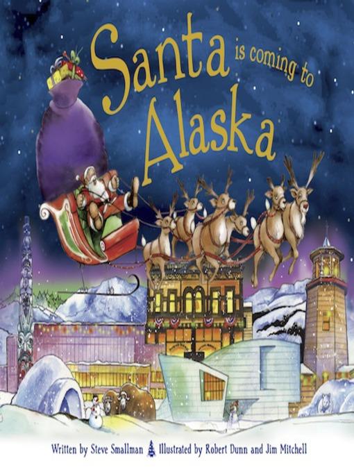 Santa Is Coming to Alaska