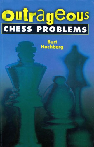 Outrageous Chess Problems