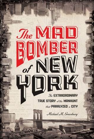 The Mad Bomber of New York